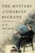 The Mystery of Charles Dickens