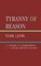 Tyranny of Reason