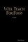 Will Teach for Food