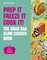 Prep It, Freeze It, Cook It!