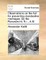 Observations on the ACT for Preventing Clandestine Marriages. by the Reverend A- K--, A.M.