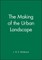 The Making of the Urban Landscape