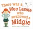There Was a Wee Lassie Who Swallowed a Midgie
