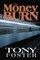 The Money Burn