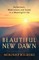 Beautiful New Dawn
