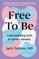 Free to Be