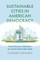 Sustainable Cities in American Democracy