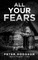 All Your Fears