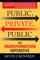 Public - Private - Public