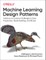 Machine Learning Design Patterns