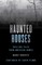 Haunted Houses