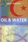 Oil and Water