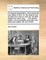Horological Disquisitions, Discovering the True Nature of Time. Or, the Reasons Why All Days from Noon to Noon Are Not Alike Twenty-Four Hours Long. ... the Second Edition, Much Corrected, and Many New Particulars Added. by John Smith, ...