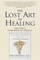 The Lost Art of Healing