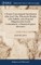 A Treatise Concerning the Sanctification of the Lord's Day, Wherein the Morality of the Sabbath, or the Perpetual Obligation of the Fourth Commandment, is Maintained Against Adversaries