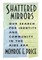 Shattered Mirrors