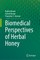 Biomedical Perspectives of Herbal Honey