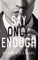 Say Only Enough