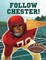 Follow Chester!