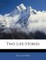 Two Life-Stories
