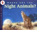 Where Are the Night Animals?