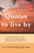 Quotes to Live by