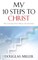 My 10 Steps to Christ