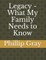 Legacy - What My Family Needs to Know