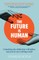 The Future is Human
