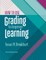 How to Use Grading to Improve Learning
