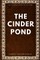 The Cinder Pond