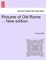 Pictures of Old Rome ... New Edition.