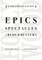 Epics, Spectacles, and Blockbusters