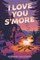 I Love You s'More