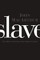 Slave