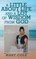 A Little About Life and a Lot of Wisdom from God