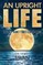 An Upright Life