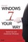 Microsoft Windows 7 Your Way