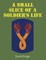 A Small Slice of a Soldier's Life