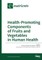Health-Promoting Components of Fruits and Vegetables in Human Health