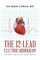 The 12-Lead Electrocardiogram for Nurses and Allied Professionals