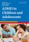 Attention-Deficit/Hyperactivity Disorder in Children and Adolescents