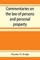Commentaries on the law of persons and personal property