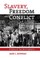 Slavery, Freedom and Conflict