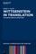 Wittgenstein in Translation