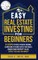Easy Real Estate Investing for Beginners