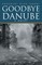 Goodbye Danube
