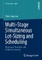 Multi-Stage Simultaneous Lot-Sizing and Scheduling