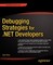 Debugging Strategies for .Net Developers