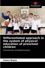 Differentiated approach in the system of physical education of preschool children Differentiated approach in the system of physical education of preschool children